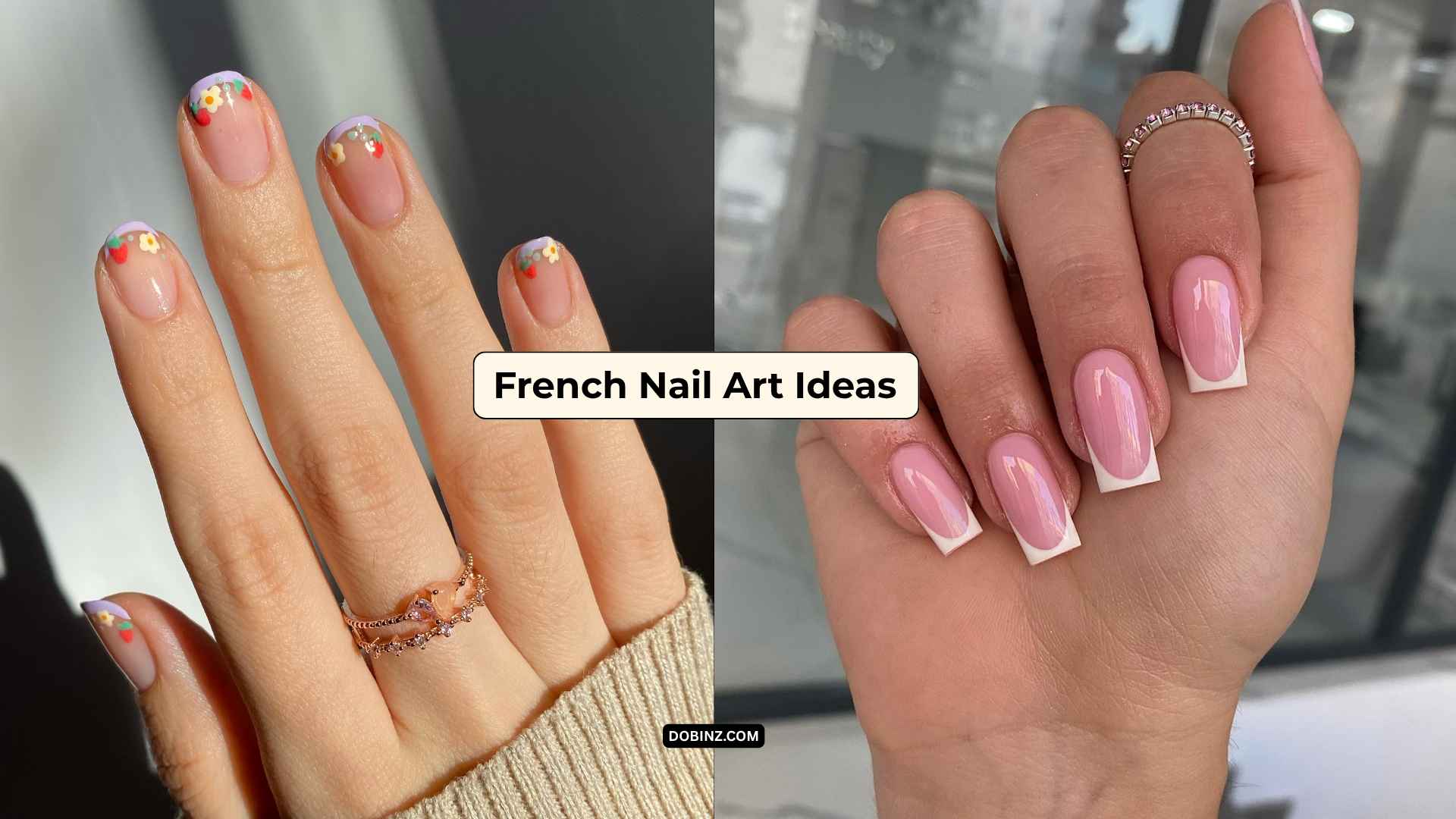 30+ French Tip Nail Art Ideas for a Timeless and Elegant Look