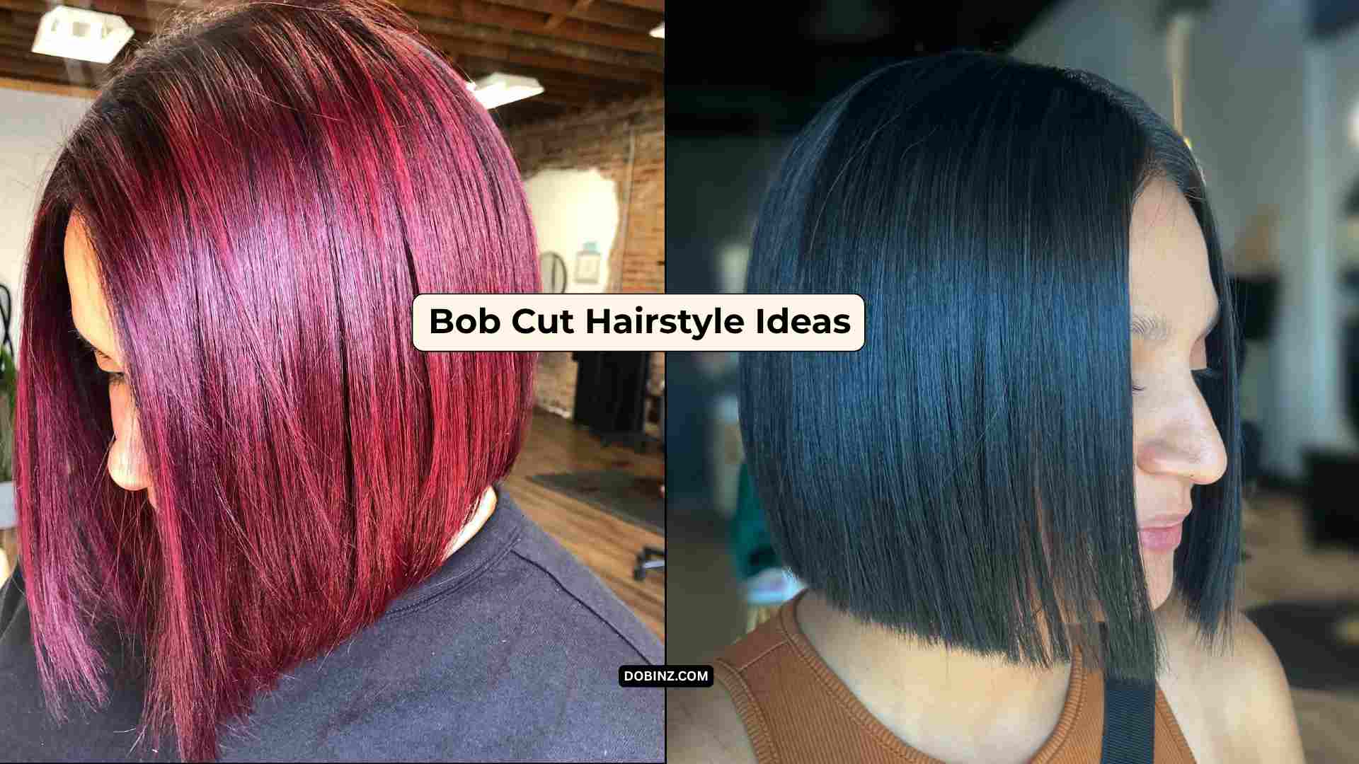 30+ Bob Cut Hairstyle Ideas for a Chic Modern Look